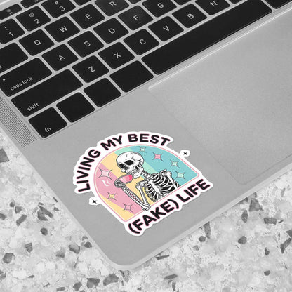 Living My Best (Fake) Life Skeleton Sticker