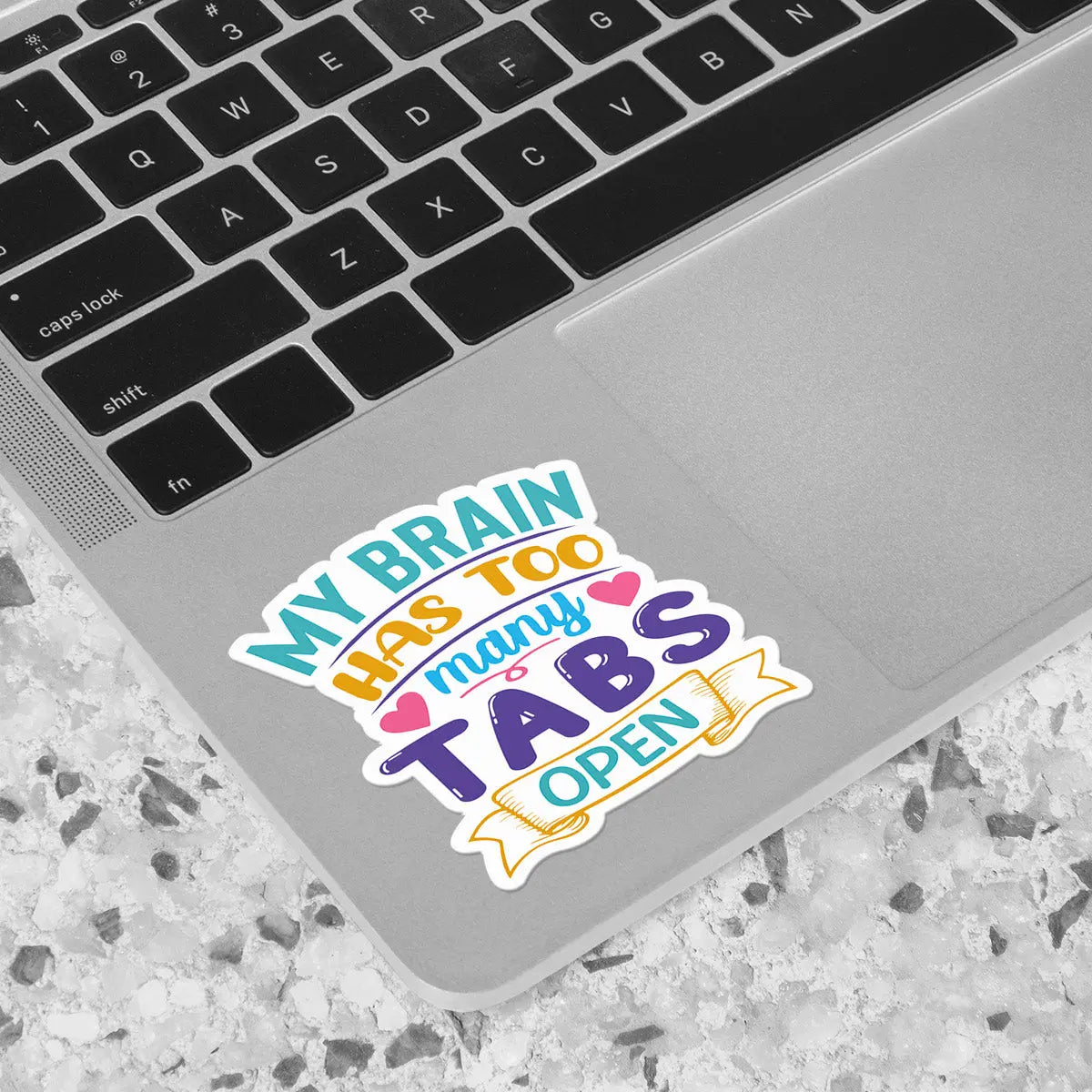 My Brain Has Too Many Tabs Open Sticker