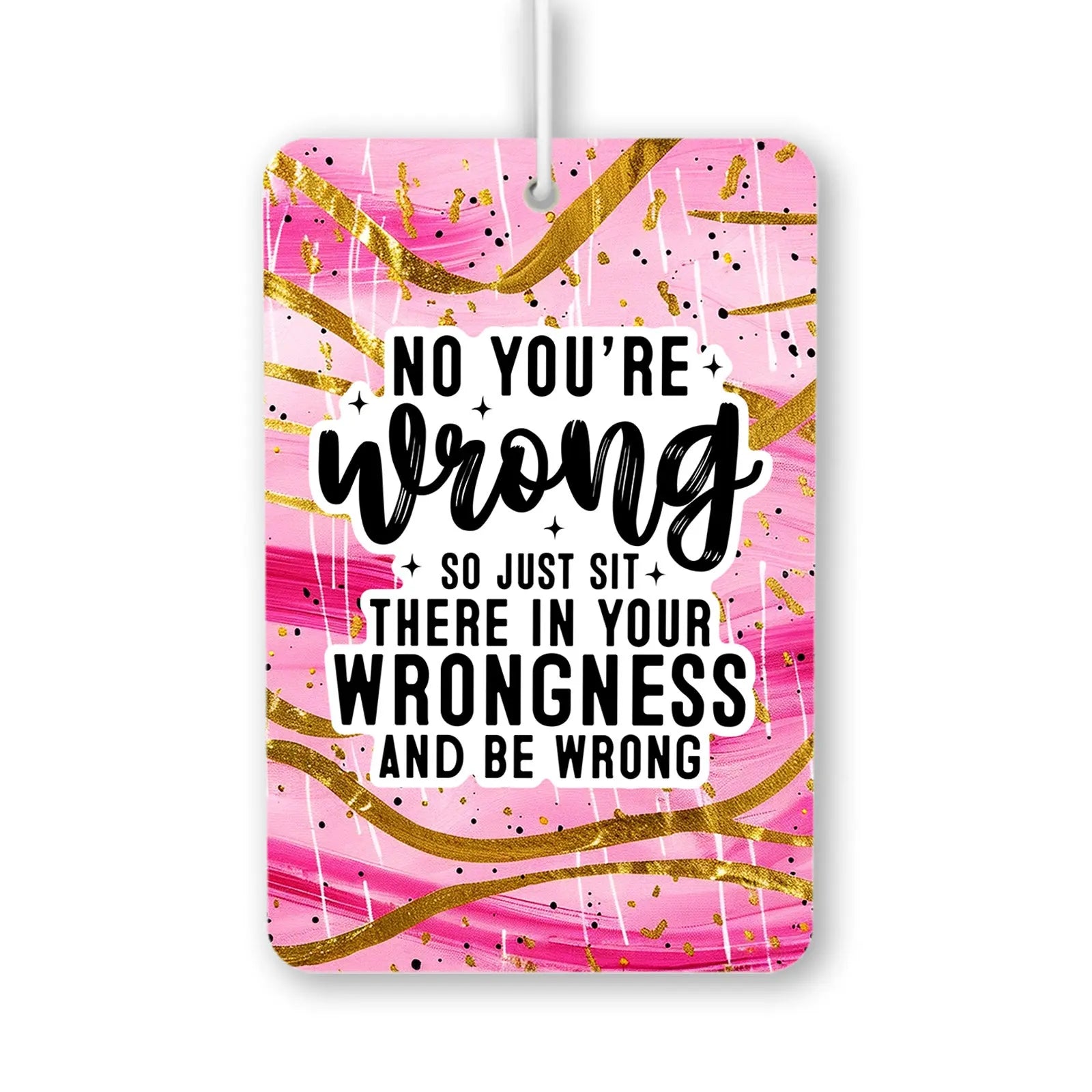 No You're Wrong Air Freshener