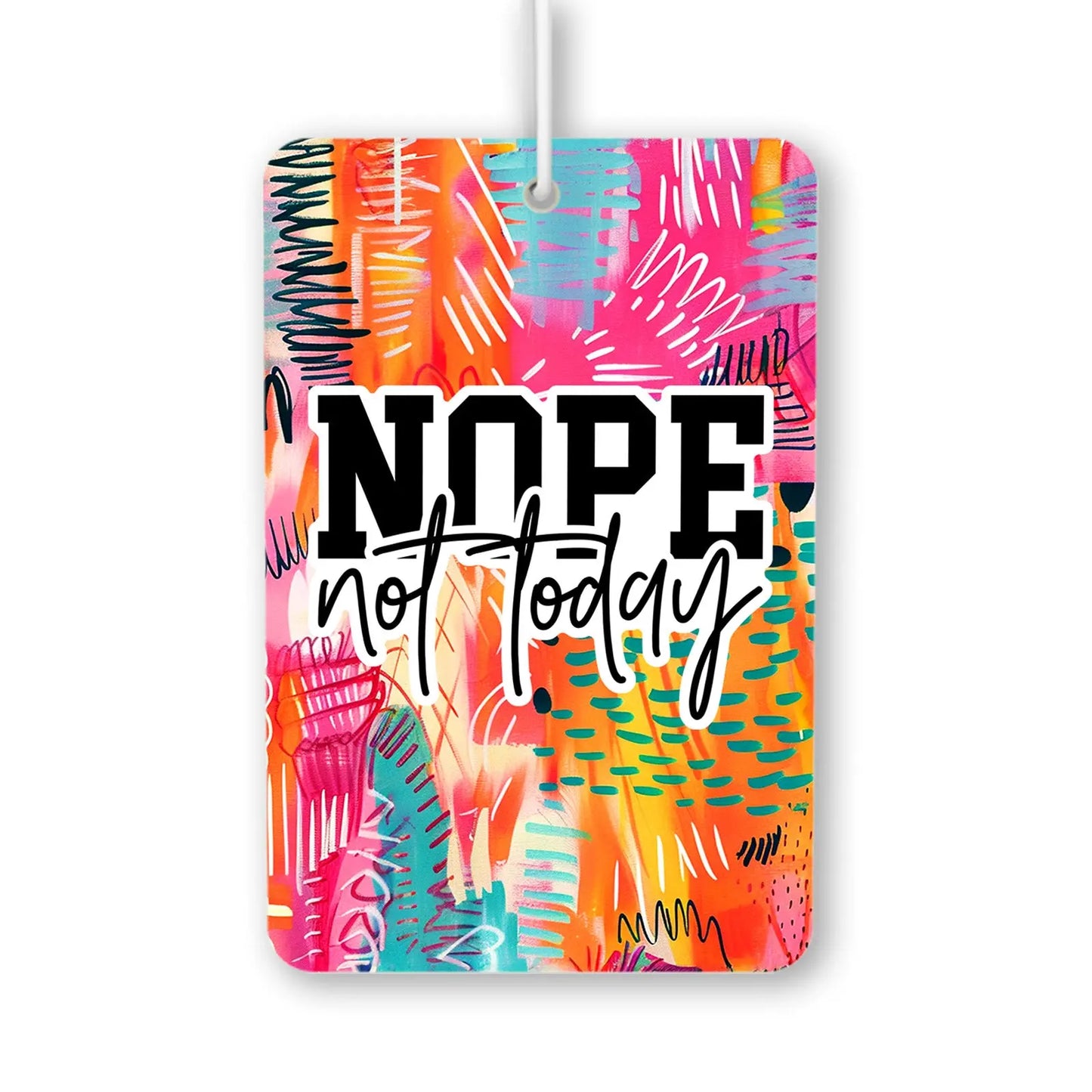 Nope Not Today Air Freshener