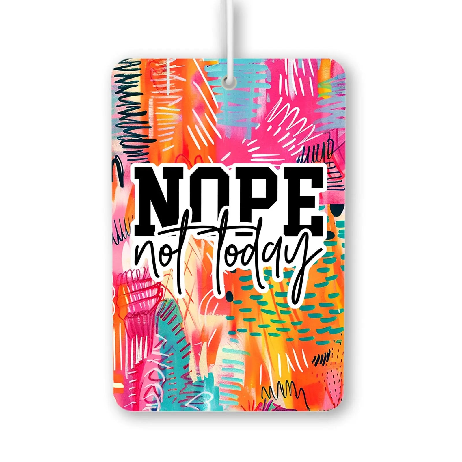 Nope Not Today Air Freshener