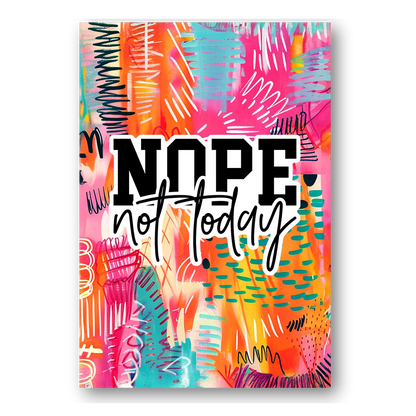 Nope Not Today Sticker