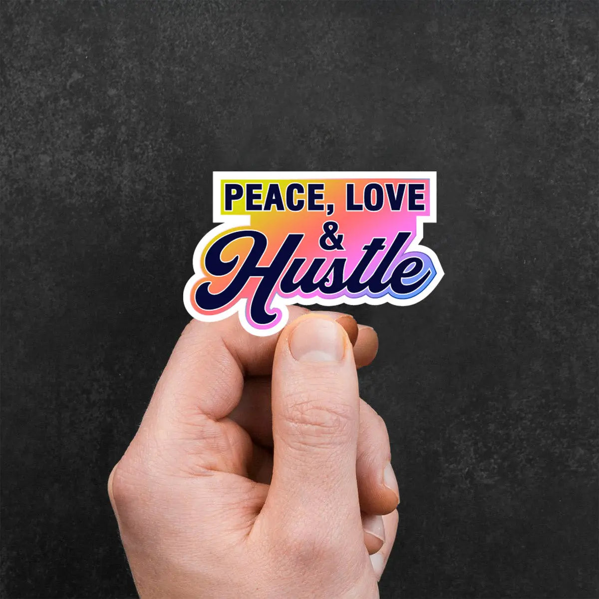 Peace, Love & Hustle Sticker