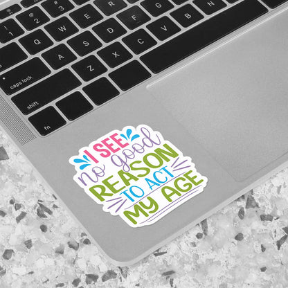 Playful Age Quote Sticker