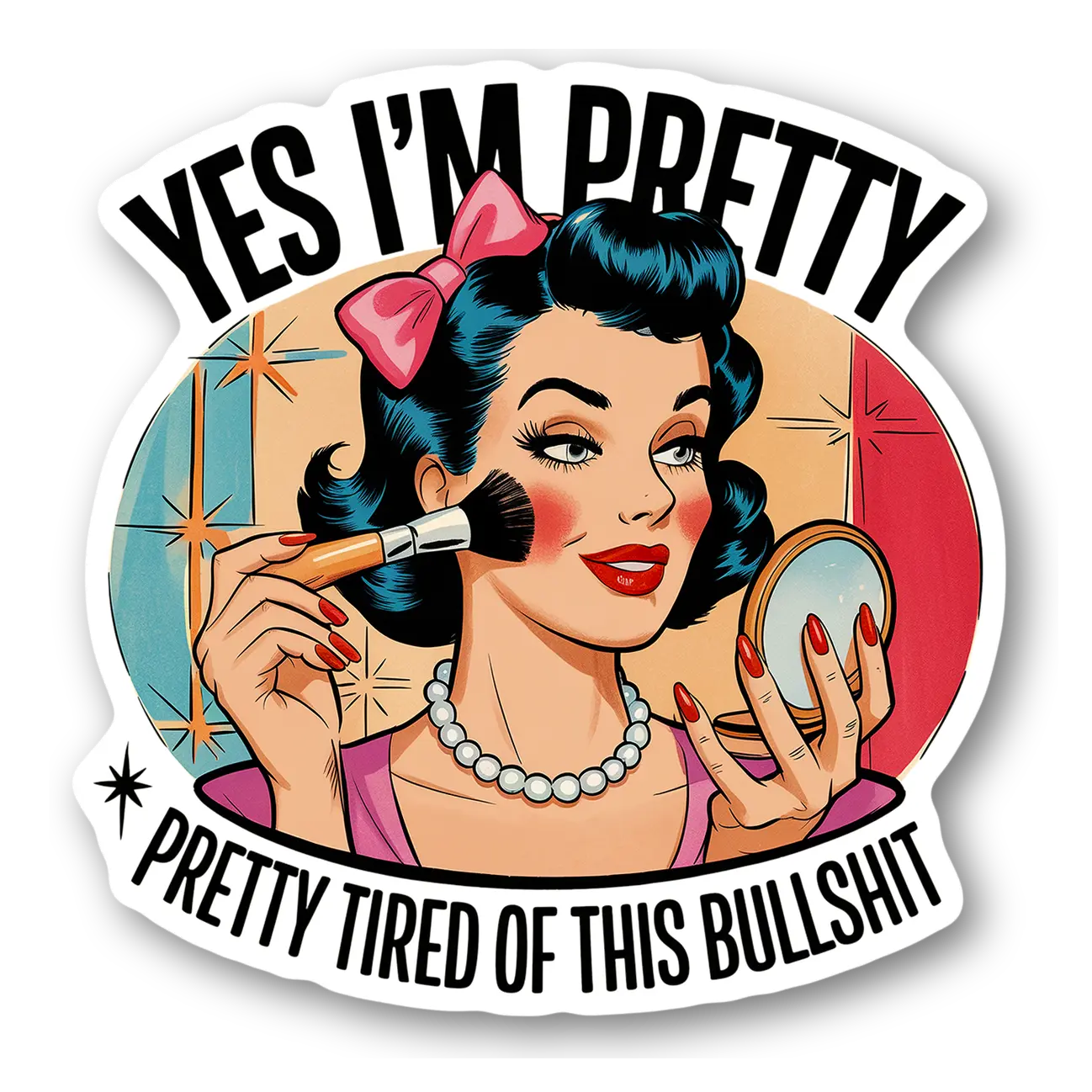 Pretty Tired of This Bullshit Sticker