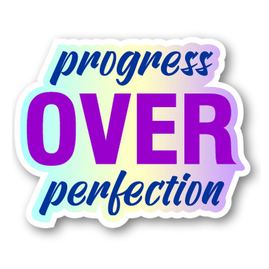 Progress Over Perfection Sticker