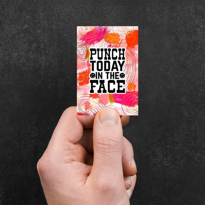 Punch Today In The Face Sticker