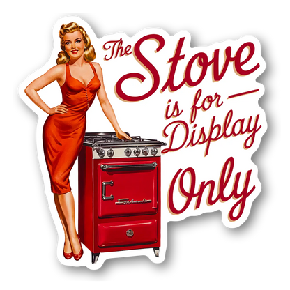 Retro Kitchen Decor 'The Stove is for Display Only' Sticker