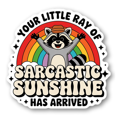 Sarcastic Sunshine Raccoon Sticker