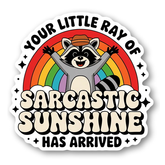 Sarcastic Sunshine Raccoon Sticker