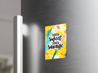 Sorta Sweet Sorta Savage Magnet