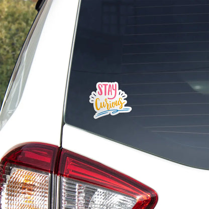 Stay Curious Inspirational Quote Sticker