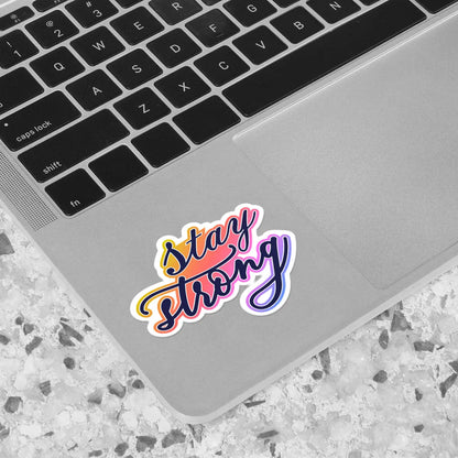 Stay Strong Motivational Quote Sticker