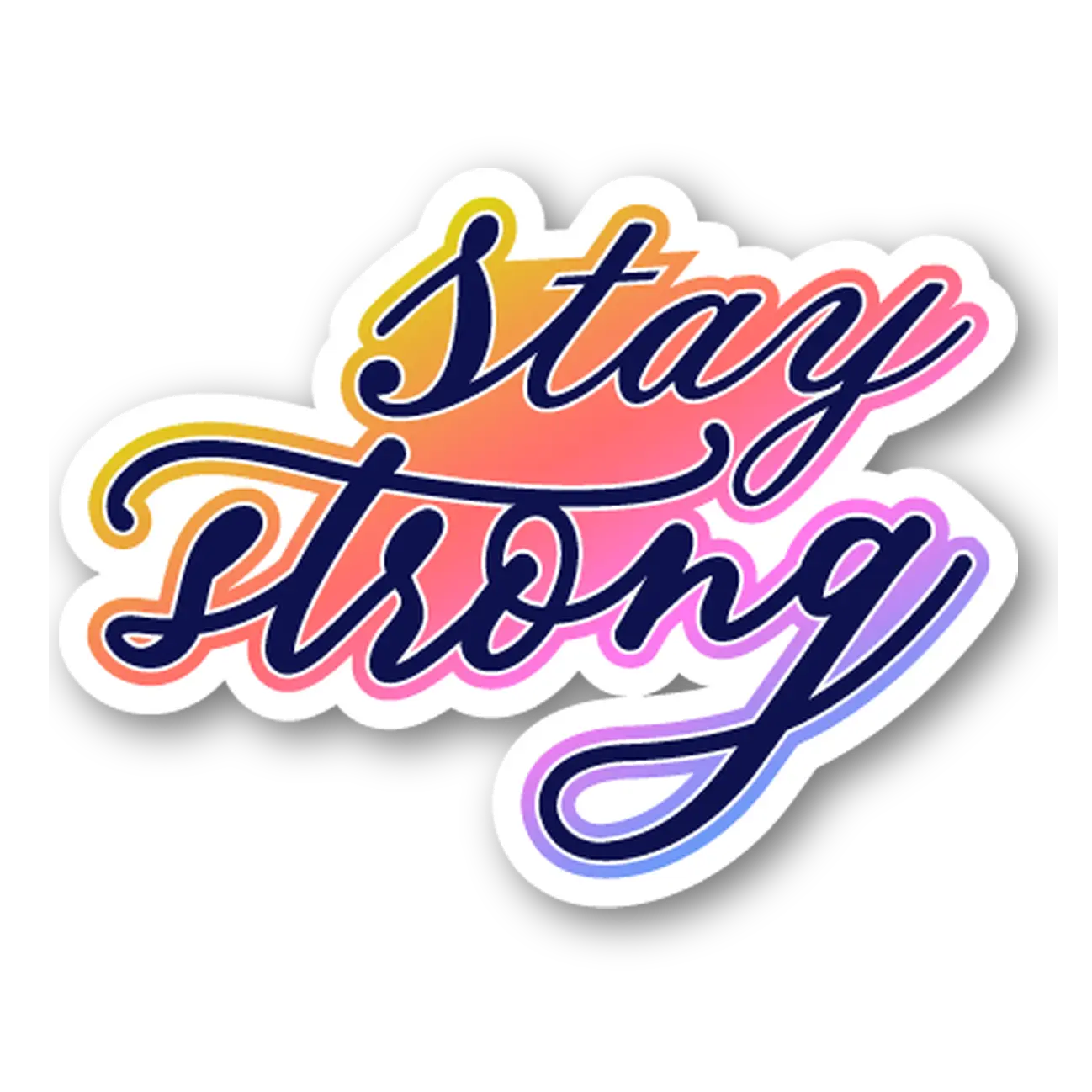 Stay Strong Motivational Quote Sticker