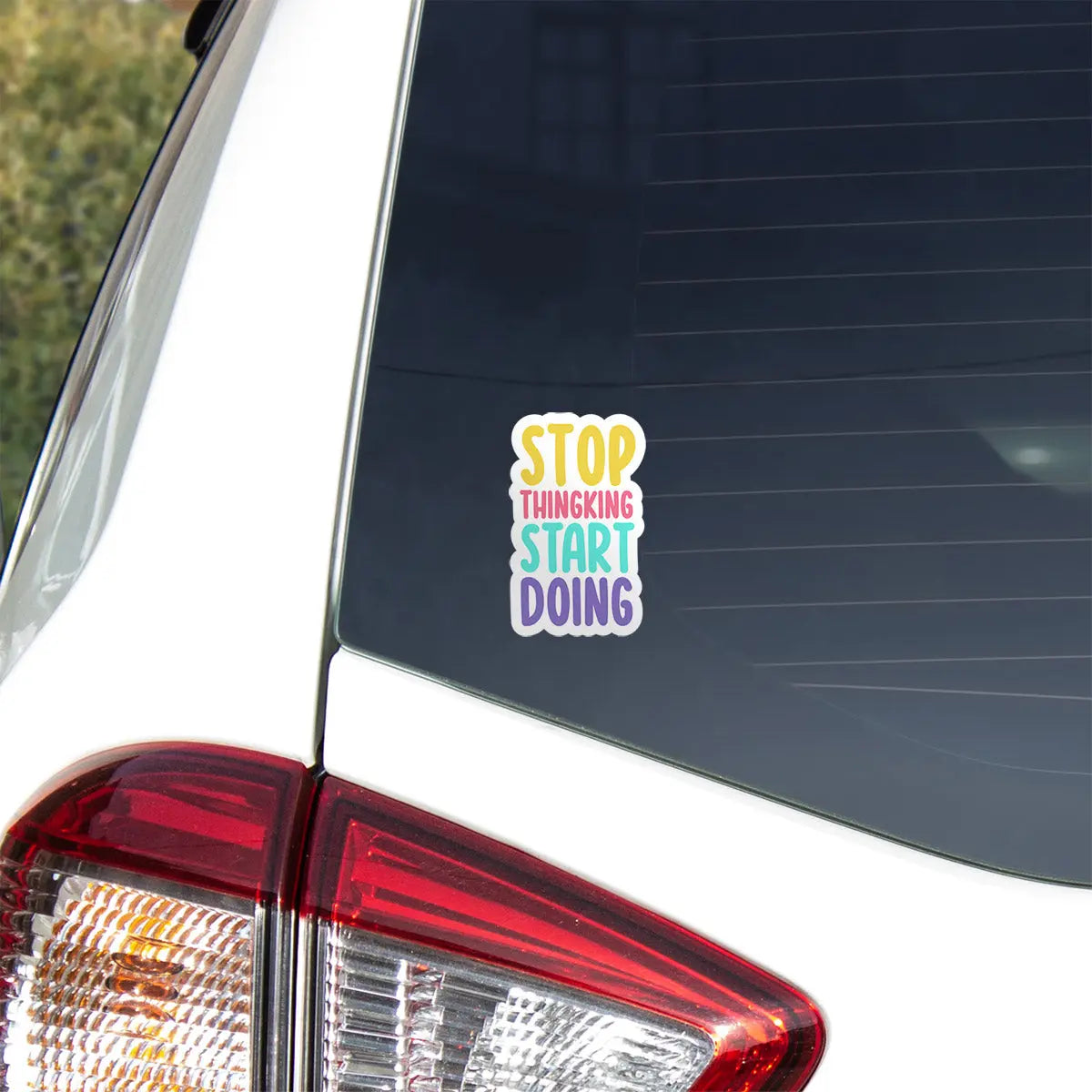 Stop Thinking Start Doing Sticker
