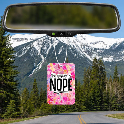 The Answer Is Nope Air Freshener