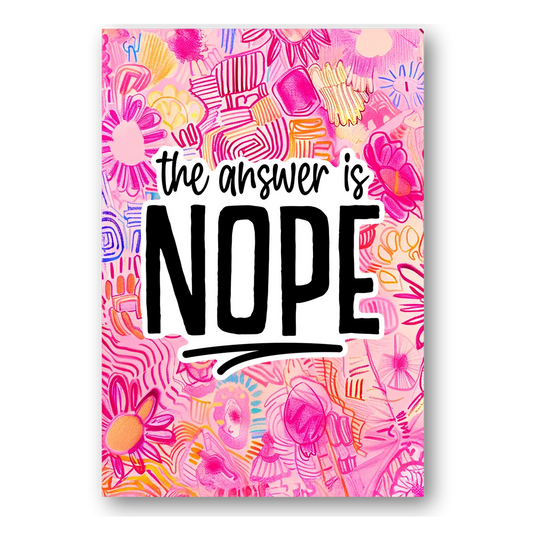 The Answer Is Nope Sticker