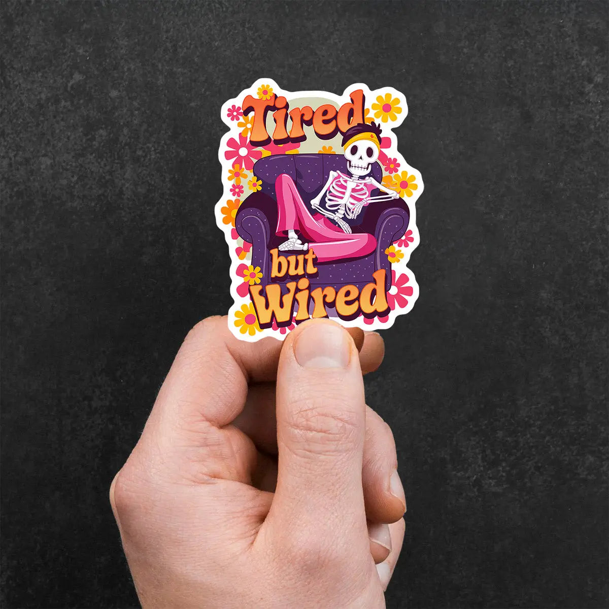 Tired but Wired Skeleton Sticker