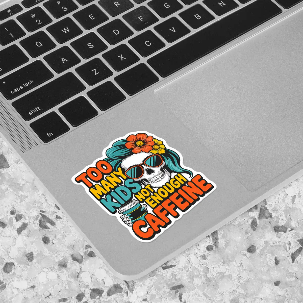 Too Many Kids Not Enough Caffeine Sticker