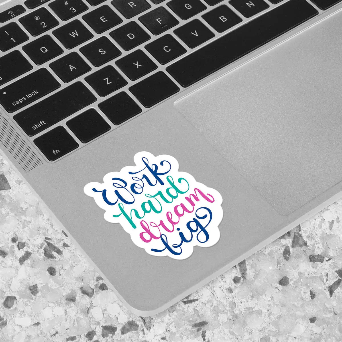 Work Hard Dream Big Sticker