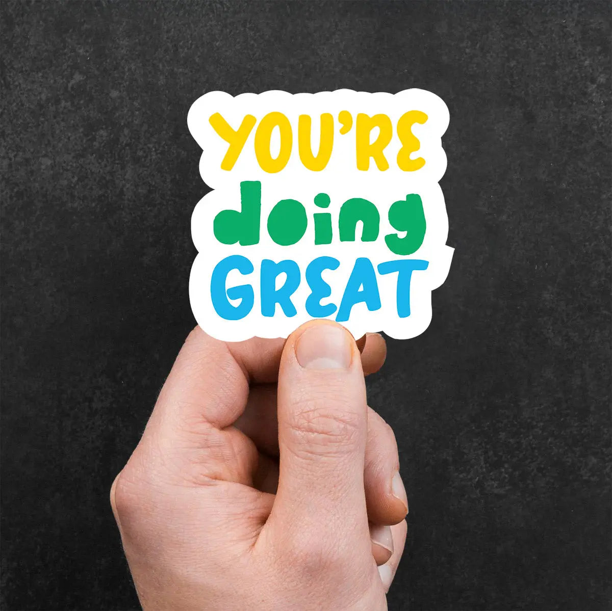 You're Doing Great Sticker