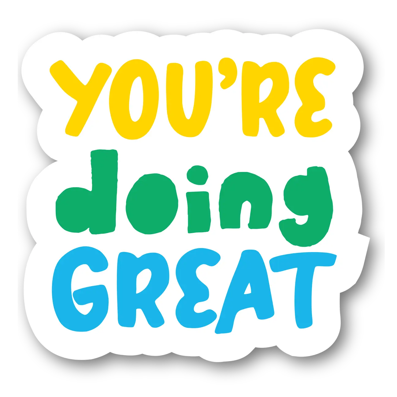 You're Doing Great Sticker