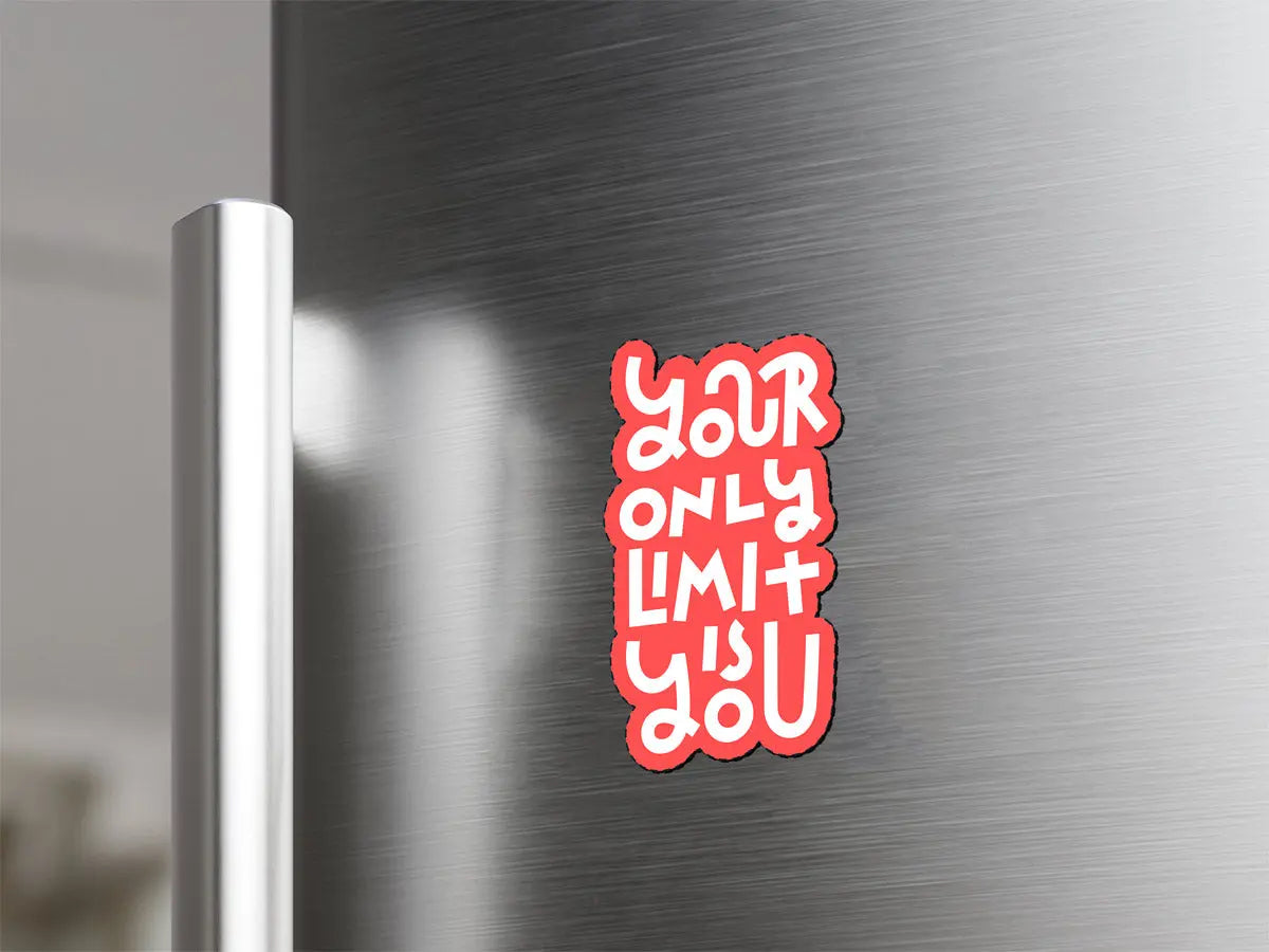 Your Only Limit is You Magnet