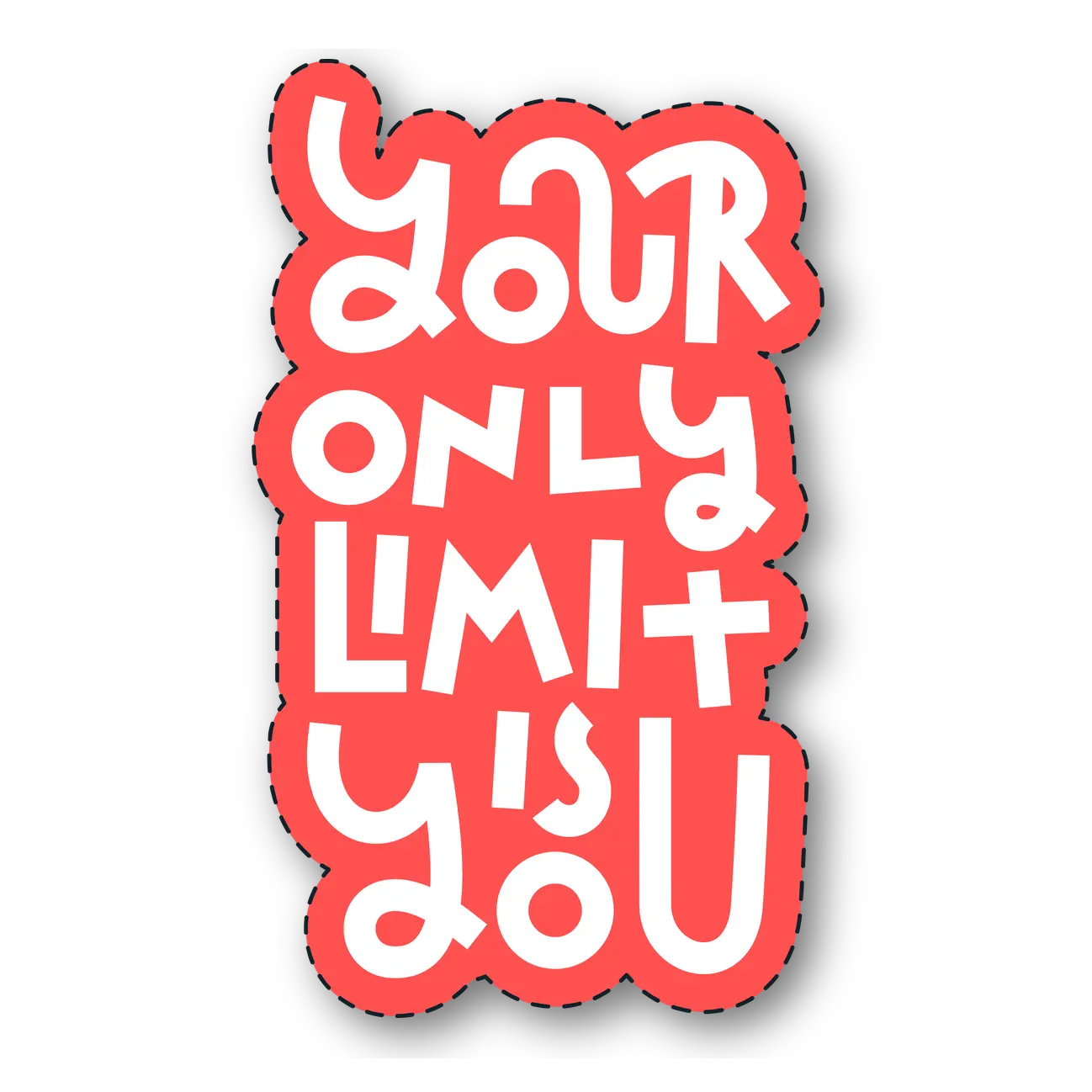 Your Only Limit is You Magnet